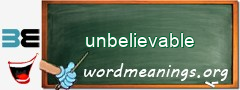 WordMeaning blackboard for unbelievable